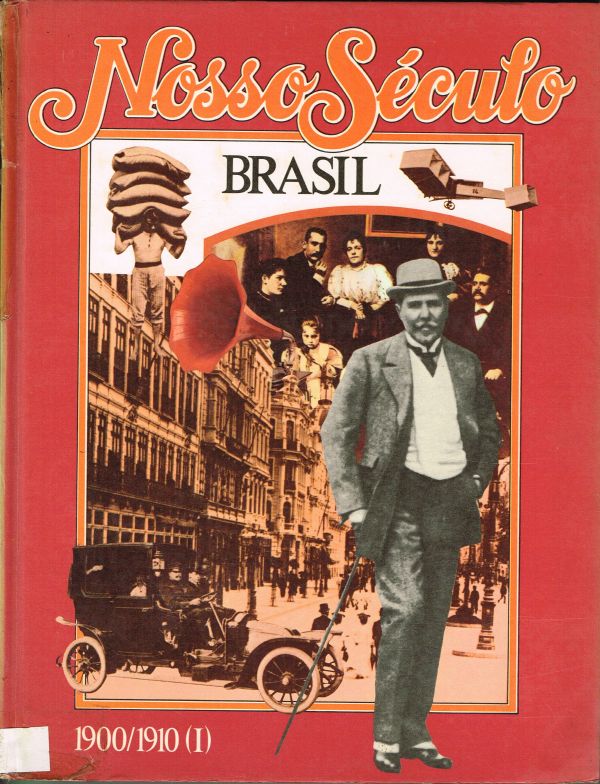 Nosso Século Brasil 1900/1910 - A Era dos Bacharéis - 1ª parte